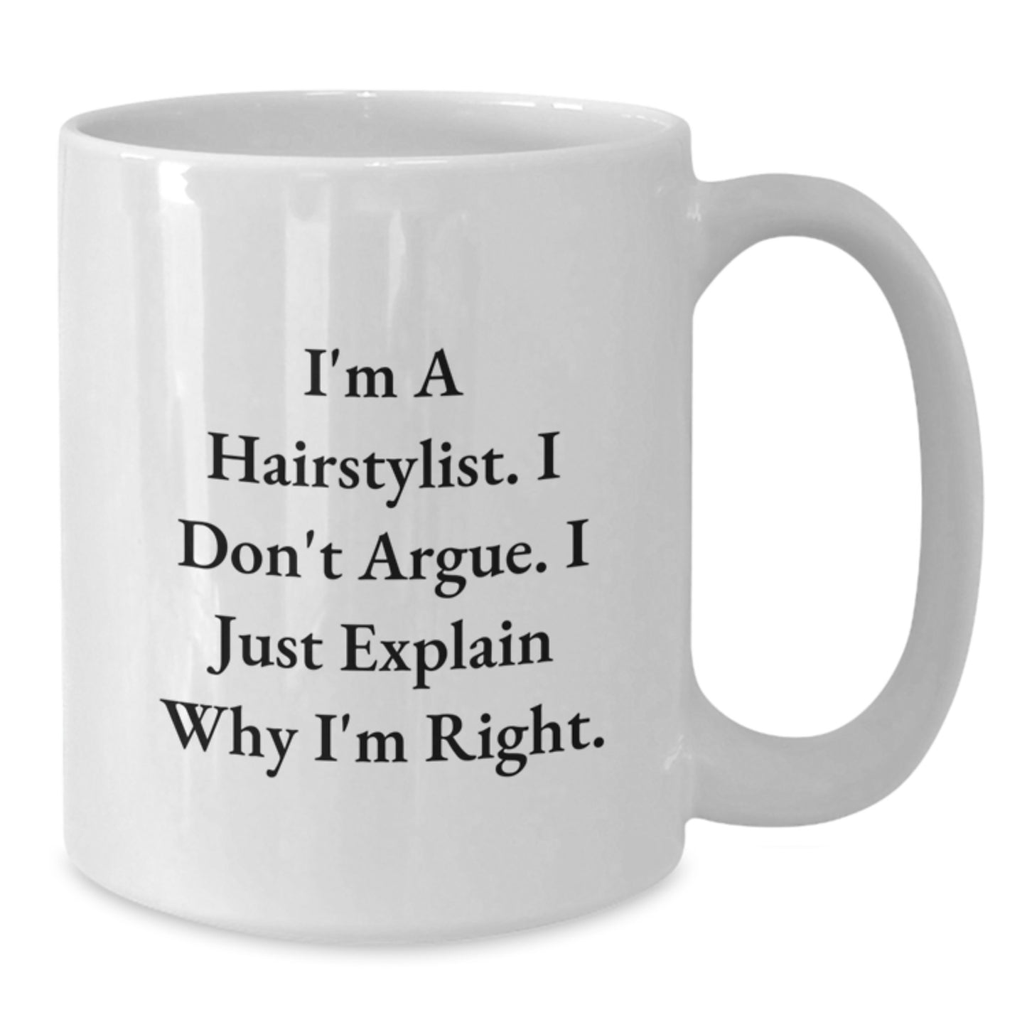 Hairstylist Humor Gifts from Friends for Birthday, Funny White Coffee Mug - Additional
