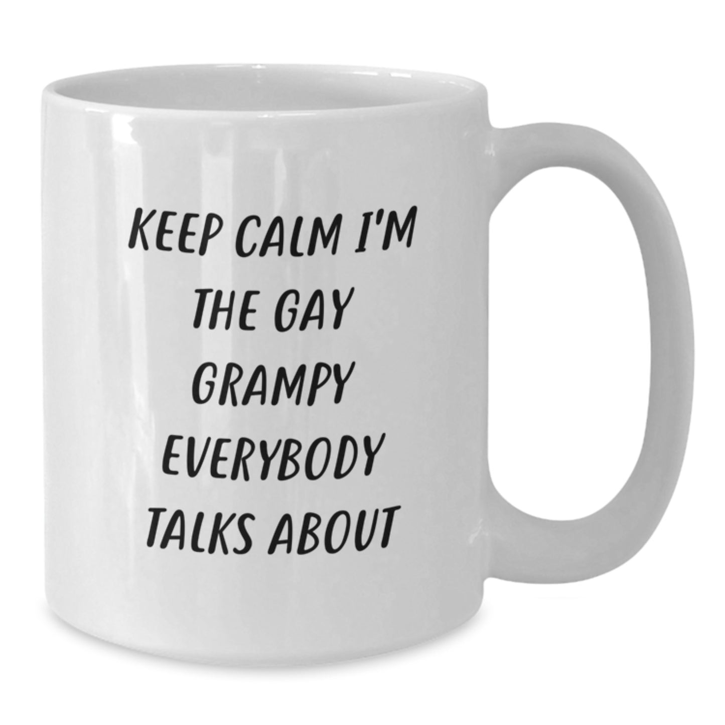 Funny Grampy Gifts - White Coffee Mug, Keep Calm I'm The Gay Grampy, Birthday Unique Gifts from Men to Grampy - Additional