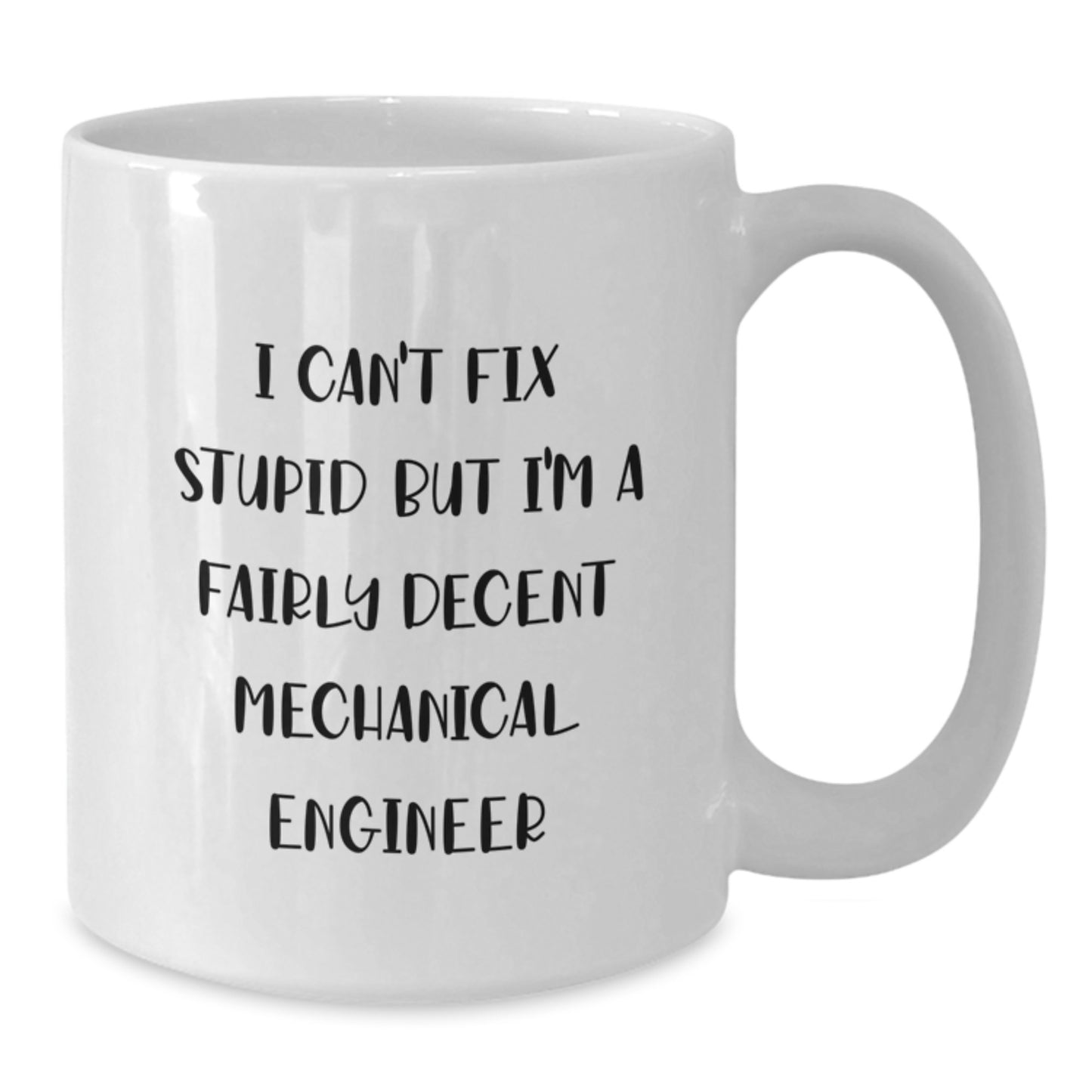 Funny Mechanical Engineer Quote White Coffee Mugs Gifts from Friends to Mechanical Engineer Grads - Additional