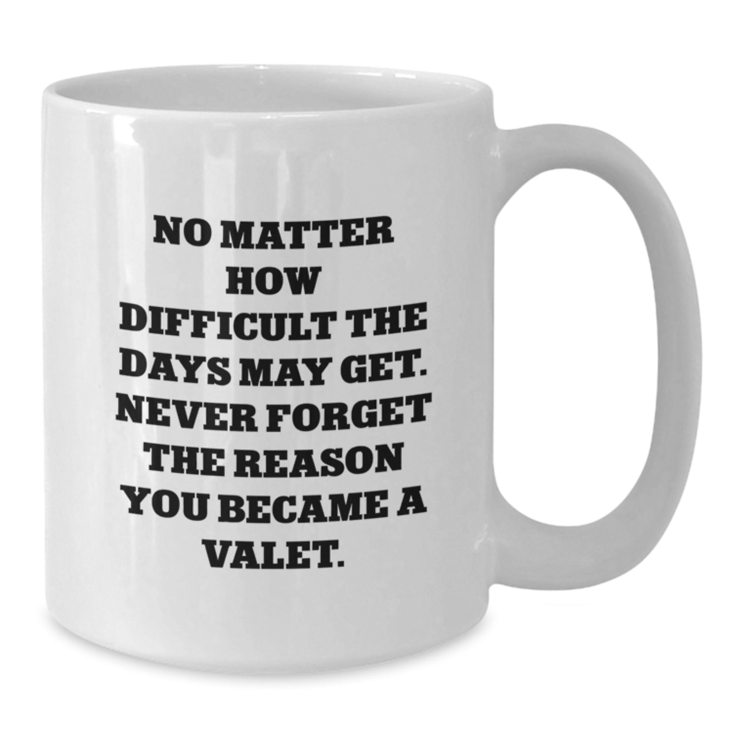 Funny Valet Gifts for Him or Her, White Coffee Mug with Inspirational Quote, Gifts from Friends, Family, Coworkers, or Men, Unique Birthday Unique Gift for Valet - Additional
