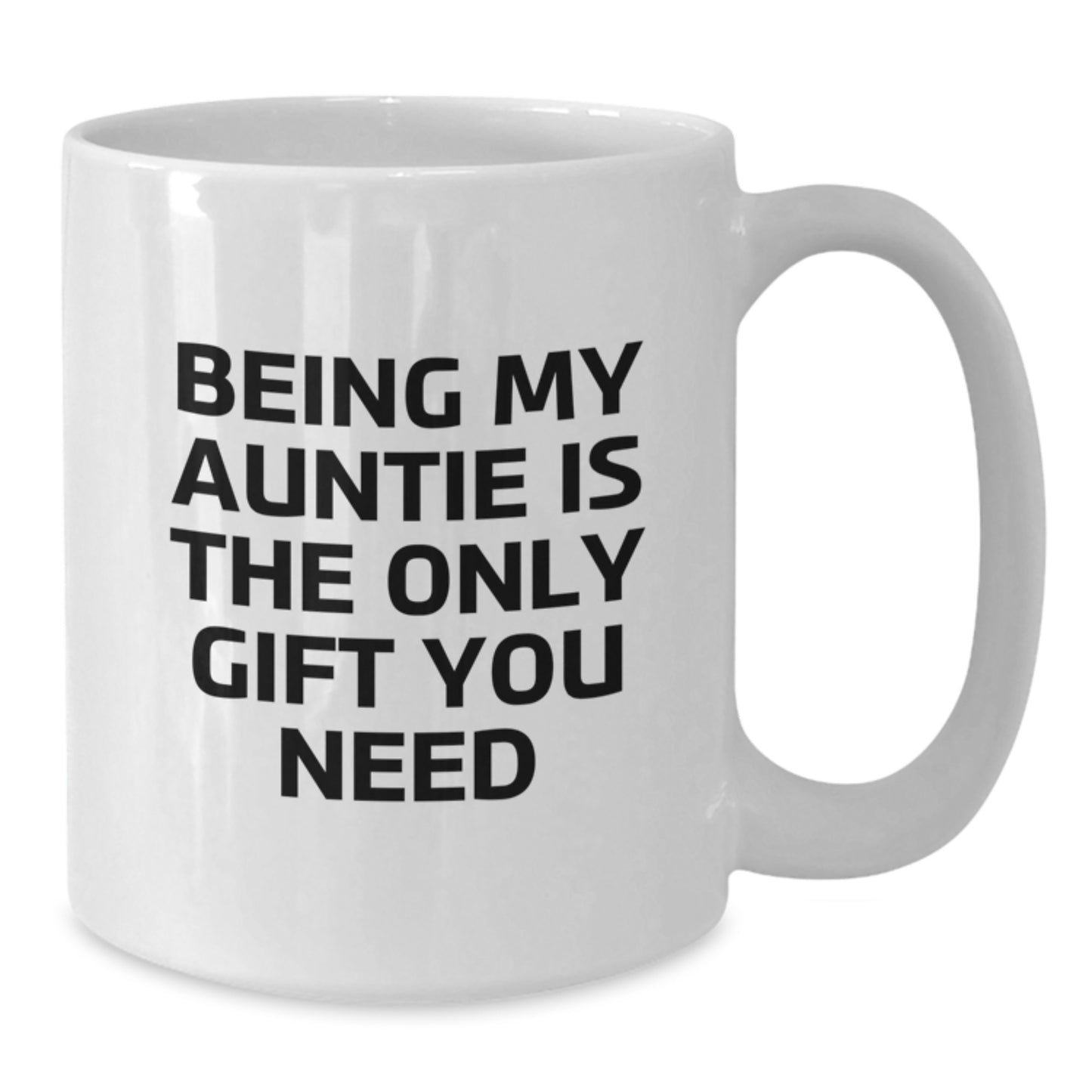 Funny Auntie Gifts for Birthday from Aunties - Being My Auntie Is The Only Gift You Need White Coffee Mug - Additional