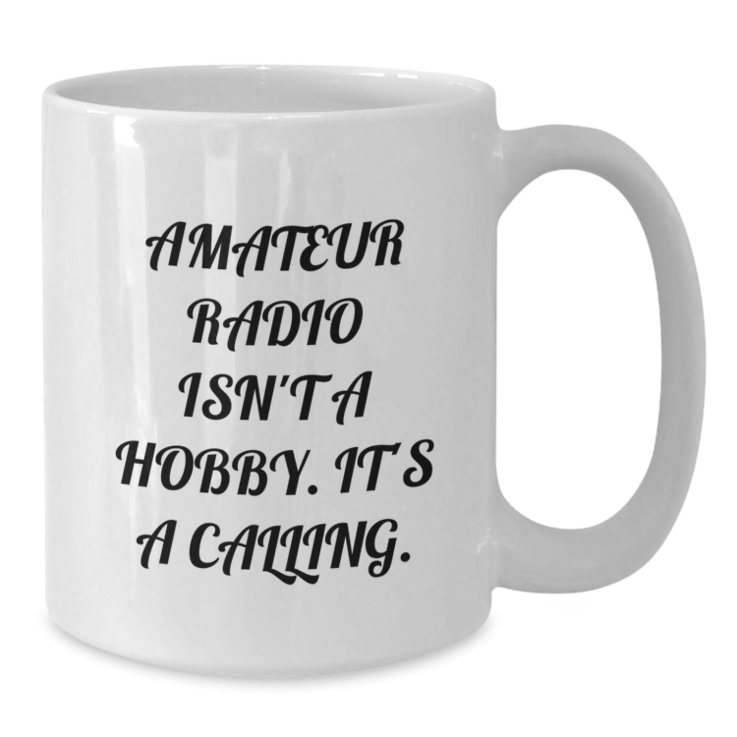 Funny Amateur Radio Enthusiasts Gifts from Friends and Family - White Coffee Mug - Additional