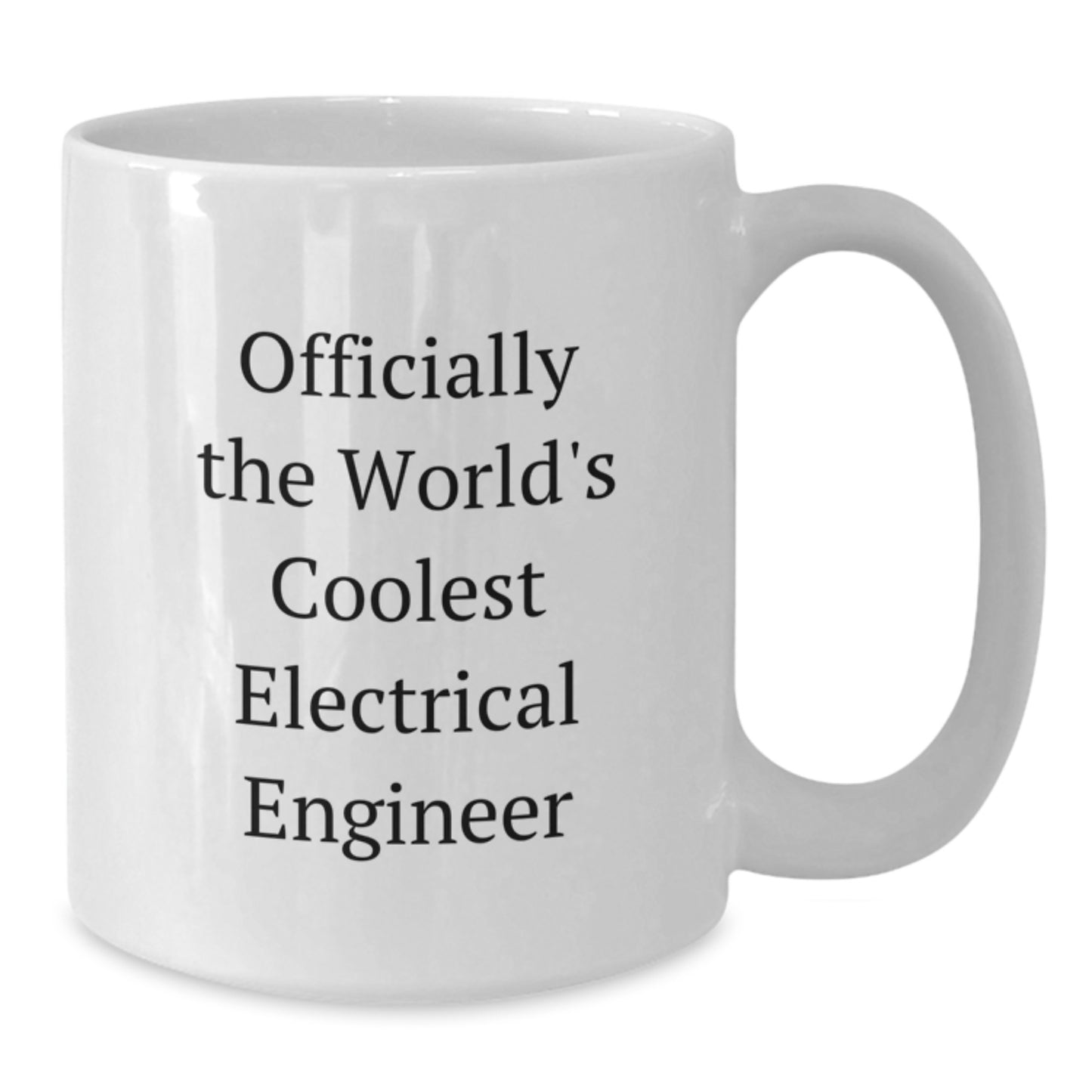 Funny Electrical Engineer Gifts from Friends - 'Officially The World's Coolest Electrical Engineer' White Coffee Mug, Birthday Unique Gifts for Electrical Engineer - Additional