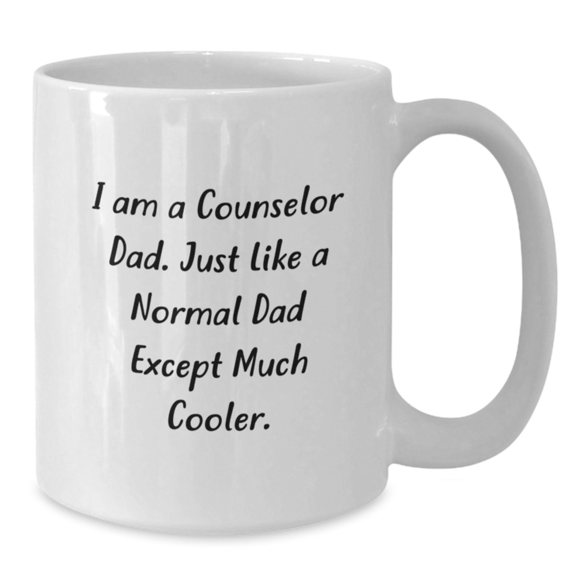 Counselor Dad Gifts, Funny White Coffee Mug for Birthday, 'I Am A Counselor Dad' Quote, Gifts from Dad, Gifts for Counselor - Additional