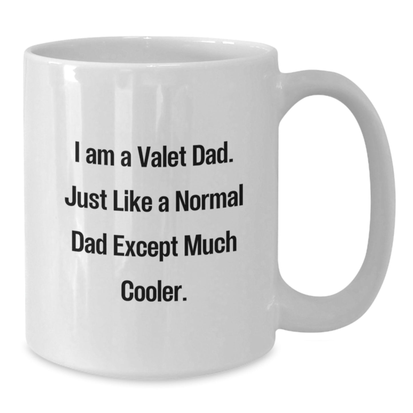 Valet Dad Gifts, Funny White Coffee Mug for Birthday, Gifts from Men to Valet, White Ceramic Mug with Humor Quote - Additional