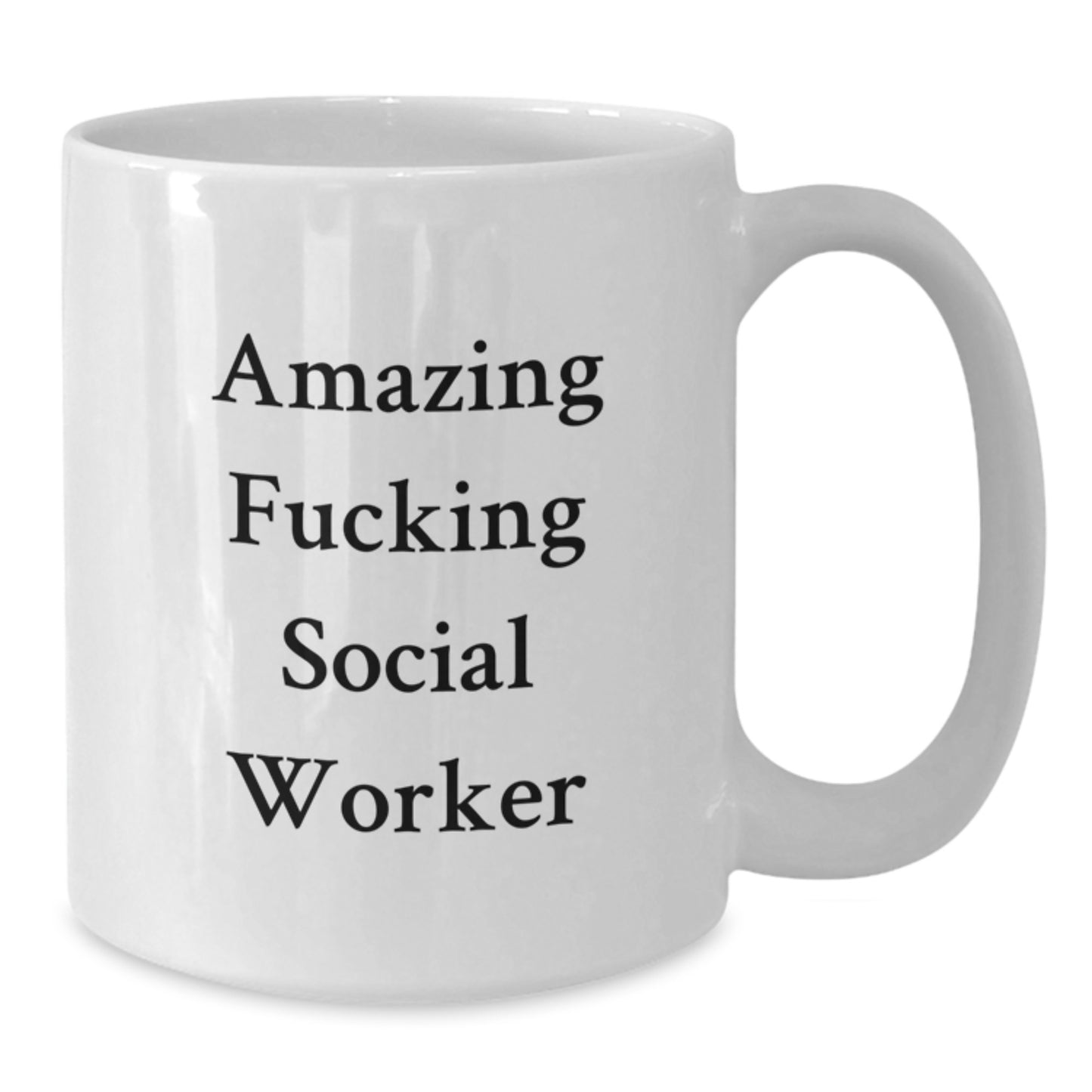 Funny Social Worker Gifts for Her, White Coffee Mug, 'Amazing F--king Social Worker' Quote, Birthday Unique Gifts from Friends, 11oz or 15oz Capacity - Additional