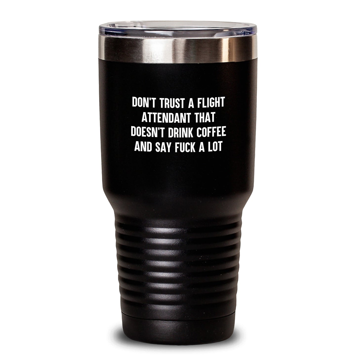 Funny Flight Attendant Gifts, Don't Trust A Flight Attendant That Doesn't Drink Coffee And Say F--k A Lot, Flight Attendant Tumbler, Birthday Unique Gifts from Friends - Gifts for Flight Attendant - Main