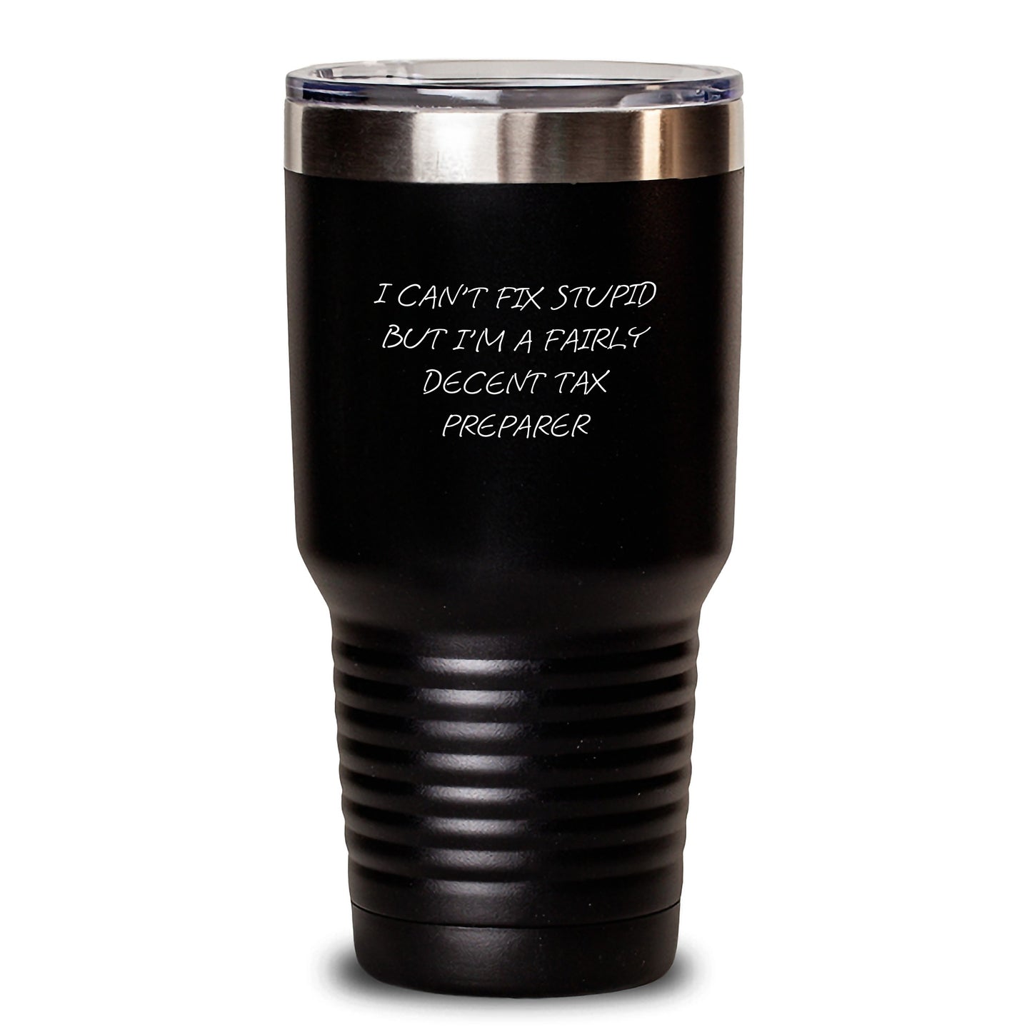 Funny Tax Preparer Gifts from Friends - I Can't Fix Stupid But I'm A Fairly Decent Tax Preparer Tumbler, Graduation Unique Gifts for Tax Preparer - Main