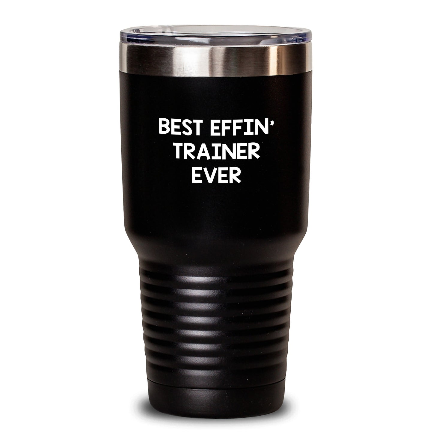 Funny Trainer Gifts from Friends - Best Effin' Trainer Ever Tumbler for Birthday - Main