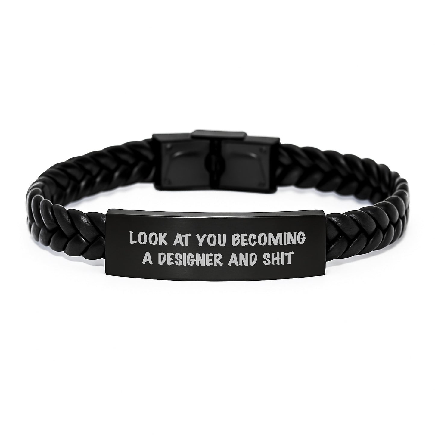 Funny Designer Interlaced Leather Bracelet Gifts from Friends to Men on Birthday - 'Look At You Becoming A Designer And Shit' - Image 1