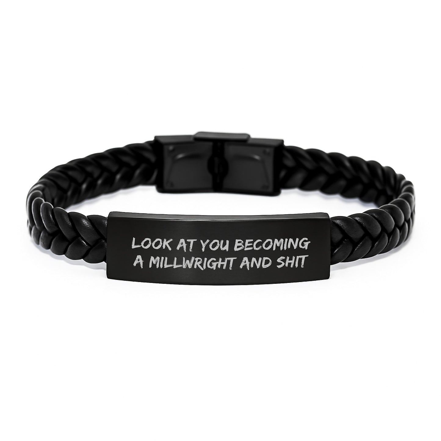 Funny Millwright Gifts from Friends to Loved Ones, Look at You Becoming a Millwright and Shit, Interlaced Leather Bracelet for Men, Unique Graduation Gifts - Image 1