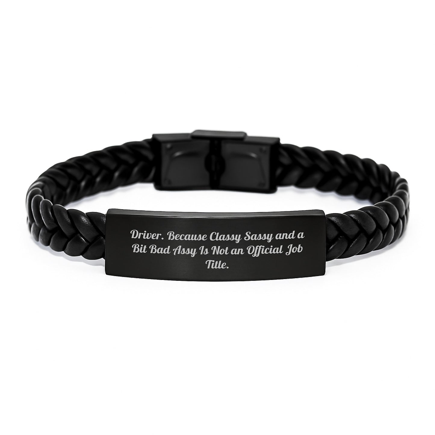 Driver Gifts from Friends, Unique Interlaced Leather Bracelet for Men Graduation Classy Sassy and a Bit Fearlessy Is Not an Official Job Title - Image 1