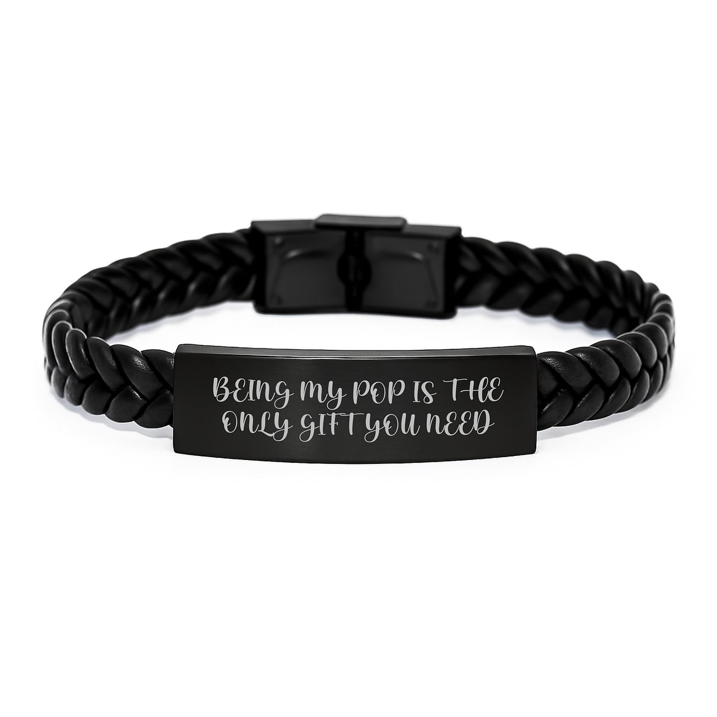 Funny Pop Gifts from Men to Pop on Birthday - Interlaced Leather Bracelet with Stainless Steel Quote 'Being My Pop Is The Only Gift You Need' - Image 1