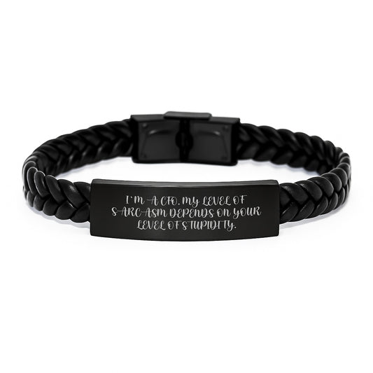 CFO Humor Interlaced Leather Bracelet, Funny Gift from Friends to CFO, Birthday Unique Presents for CFO, Gifts from Men to Women, 'I'm A Cfo. My Level Of Sarcasm Depends On Your Level Of Stupidity.' - Image 1