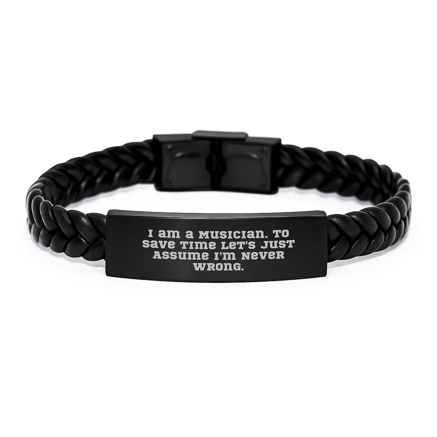 Funny Musician Gifts for Men - Interlaced Leather Bracelet with Quote 'I Am A Musician. To Save Time Let's Just Assume I'm Never Wrong.' - Gifts from Friends to Celebrate Graduation - Image 1