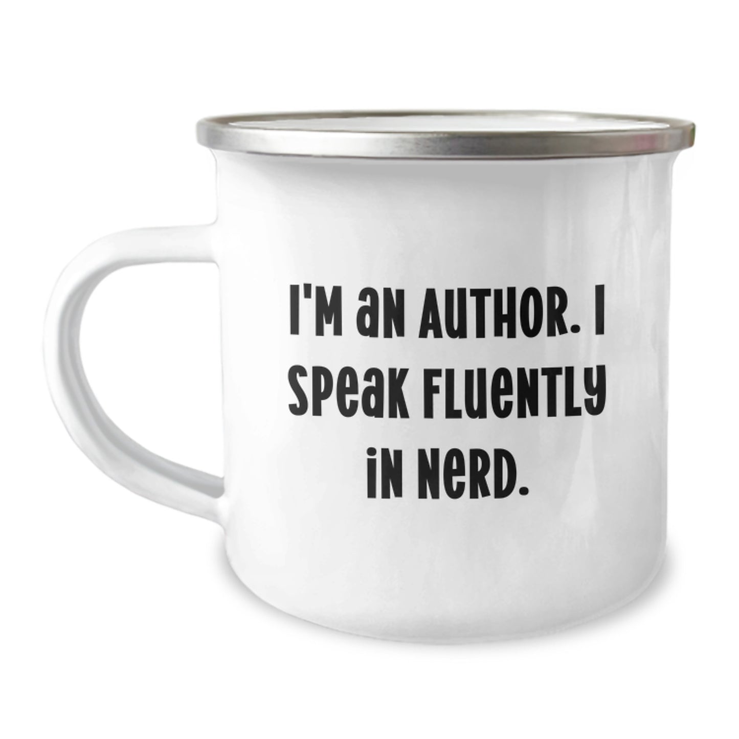 Funny Author Gifts, I'm An Author. I Speak Fluently In genius. Camping Mug for Men, Unique Graduation Gifts from Friends - Image 1