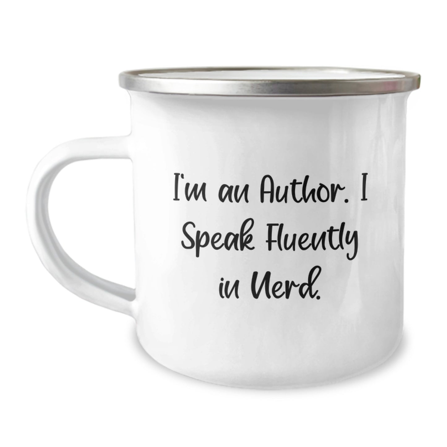Author's Humor Graduation Gift from Friends to Author, Funny Camping Mug, 'I'm An Author. I Speak Fluently In genius.' - Image 1