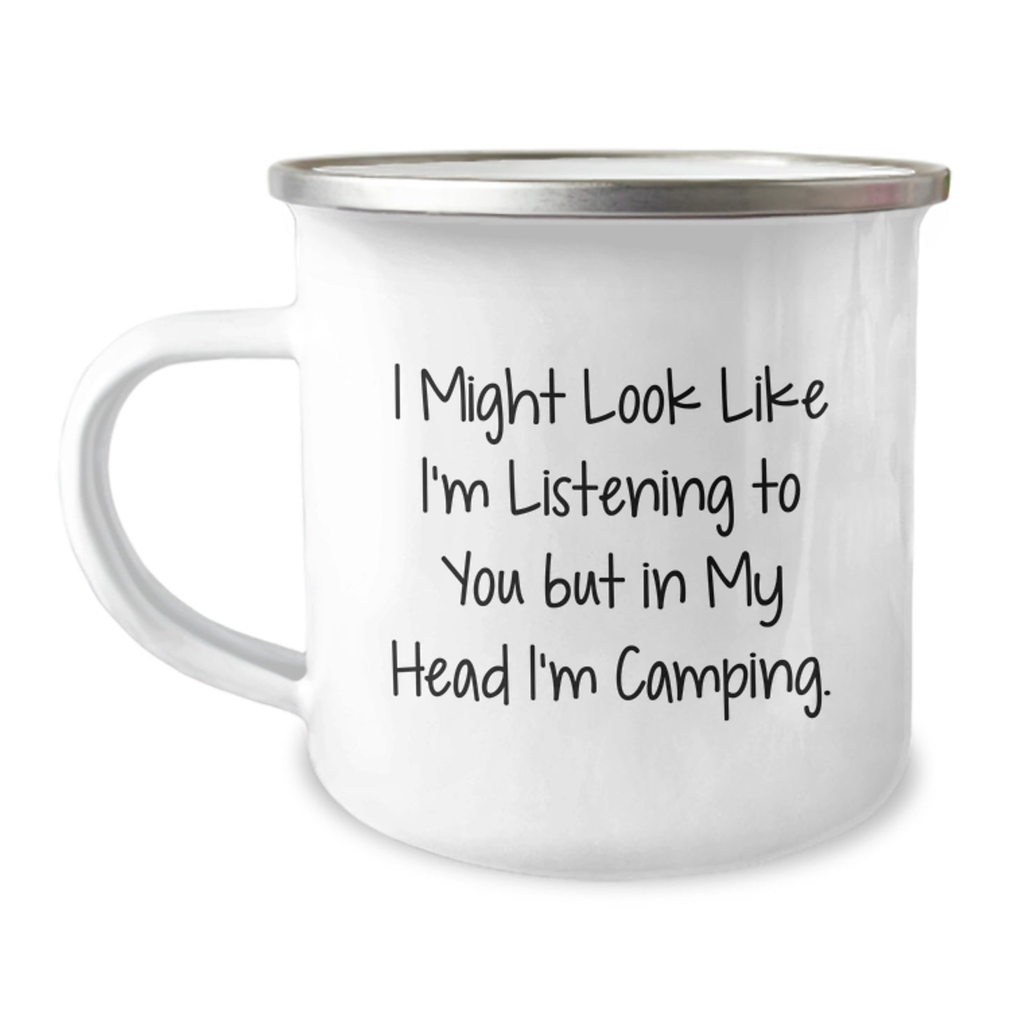 Camping Gifts for Men, Funny Camping Mug, Graduation Unique Gifts from Friends, 'I Might Look Like I'm Listening To You But In My Head I'm Camping.' - Image 1