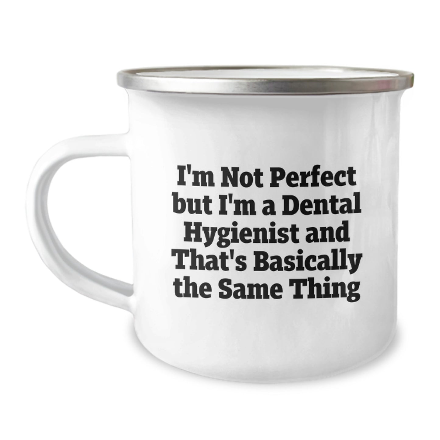 Dental Hygienist Gifts, Funny Mugs for Dental Hygiene Graduation, 'I'm Not Perfect But I'm A Dental Hygienist' Camping Mug, Gifts from Friends for Dental Hygiene Professionals - Image 1