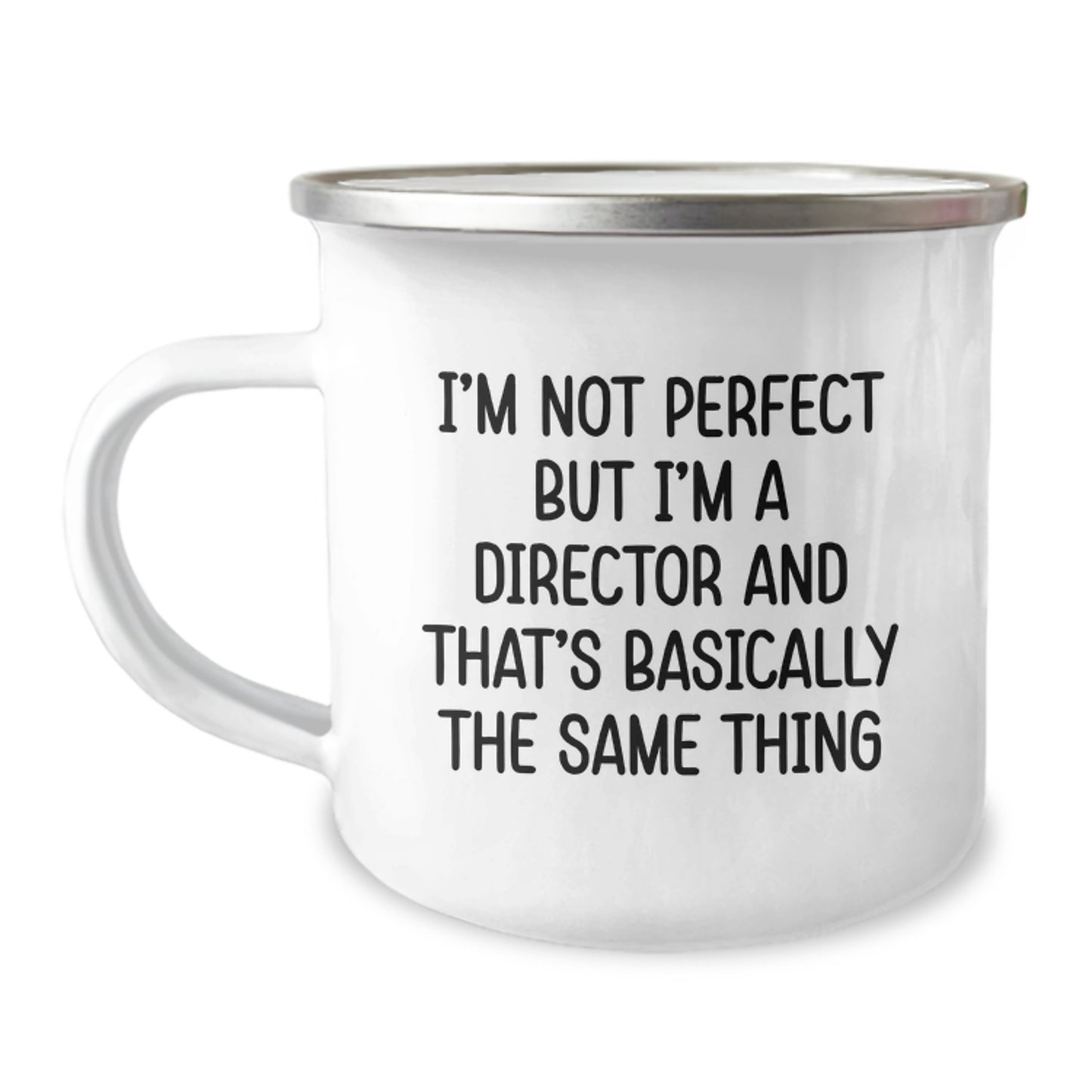 Funny Director Gifts for Him or Her, I'm Not Perfect But I'm A Director And That's Basically The Same Thing Camping Mug, Unique Graduation Gifts from Friends or Family - Image 1