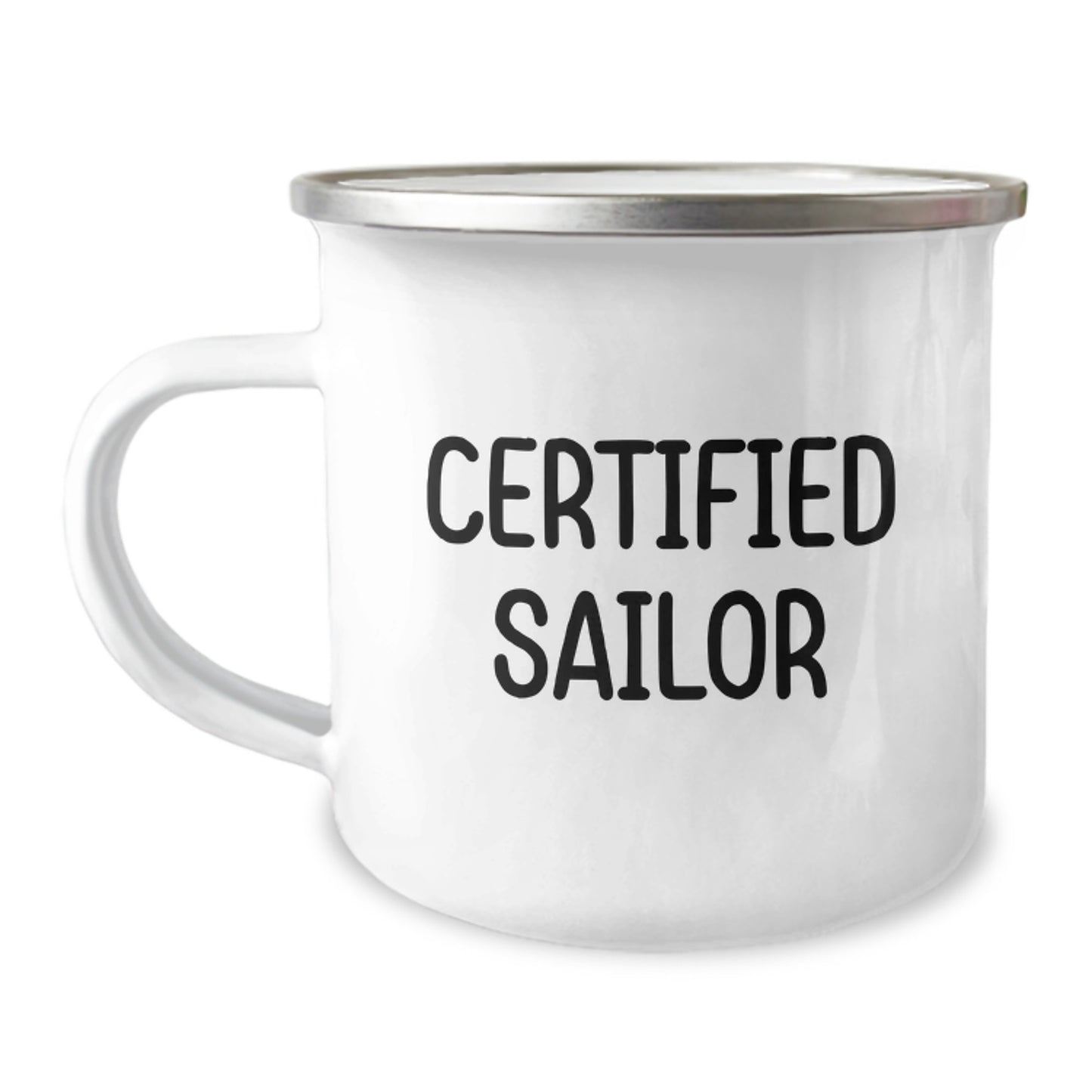 Sailor Gifts for Birthday, Funny 'Certified Sailor' Camping Mug, 12 oz Stainless Steel with Enamel Finish, Gifts from Friends, Gifts for Sailor - Image 1
