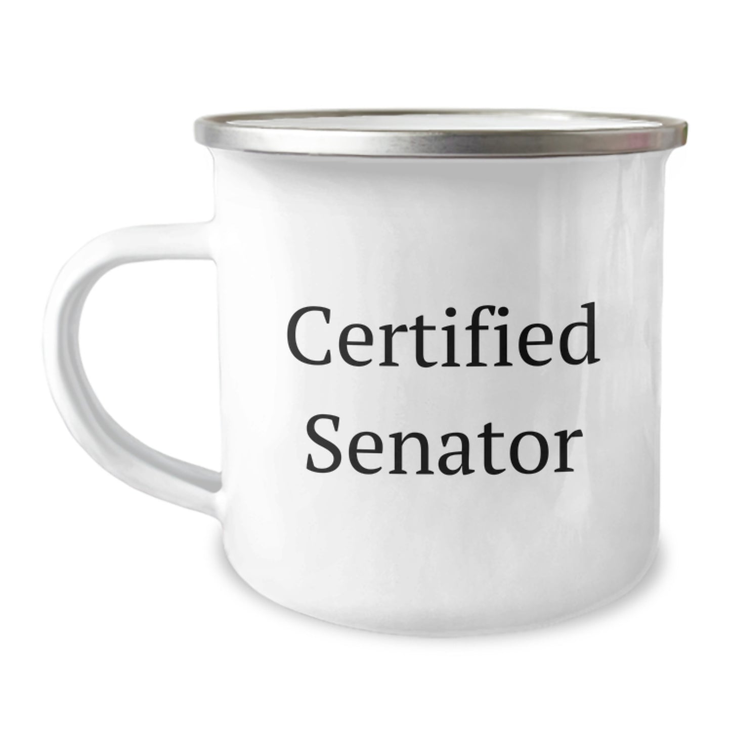 Senator Gift for Birthday Camping Mug - Funny Quote Certified Senator, Gifts from Friends, Perfect for Senator, Camping Mug, Birthday Unique Gifts - Image 1