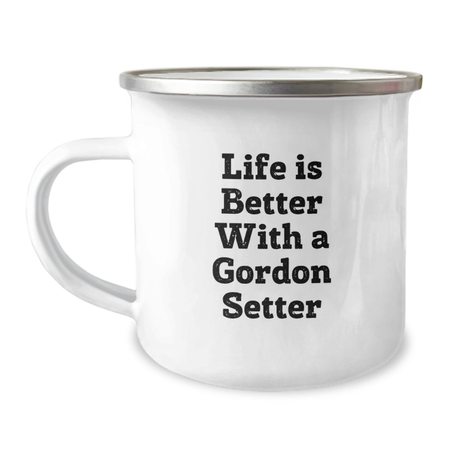 Funny Gordon Setter Dog Gifts for Men from Friends, Life Is Better With A Gordon Setter, 12 oz Stainless Steel Camping Mug for Graduation - Image 1