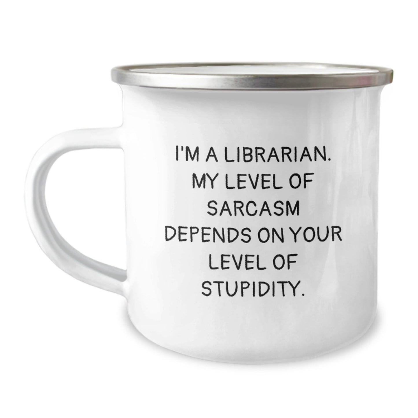 Funny Librarian Christmas Unique Gifts - Gifts from Friends - Camping Mug for Librarians - I'm A Librarian Sarcasm Level - Image 1