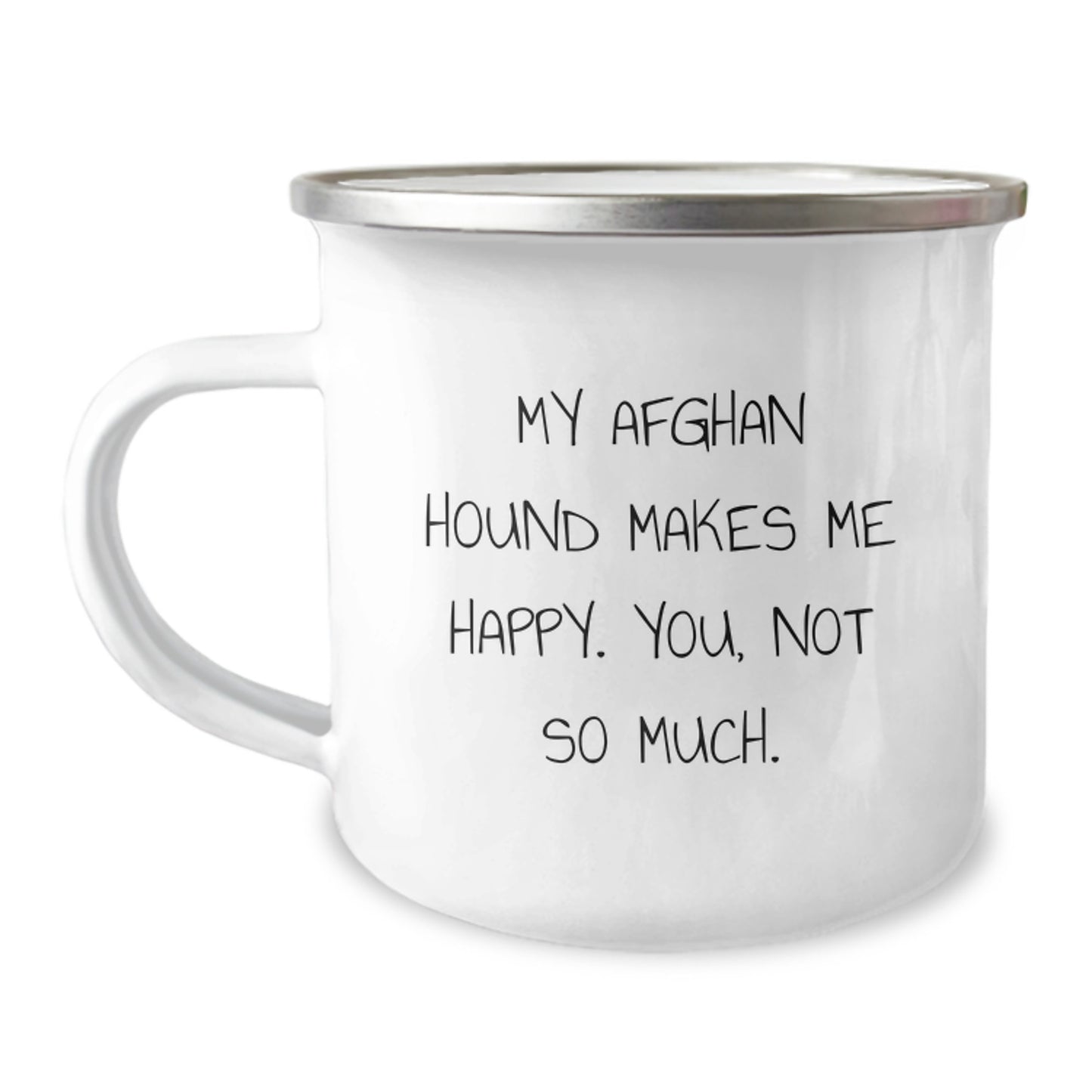 Afghan Hound Dog Lover's Gift, Funny Quote, Camping Mug for Birthday, Gifts from Men to Women, Friends, Family - 'My Afghan Hound Makes Me Happy. You, Not So Much.' - Image 1