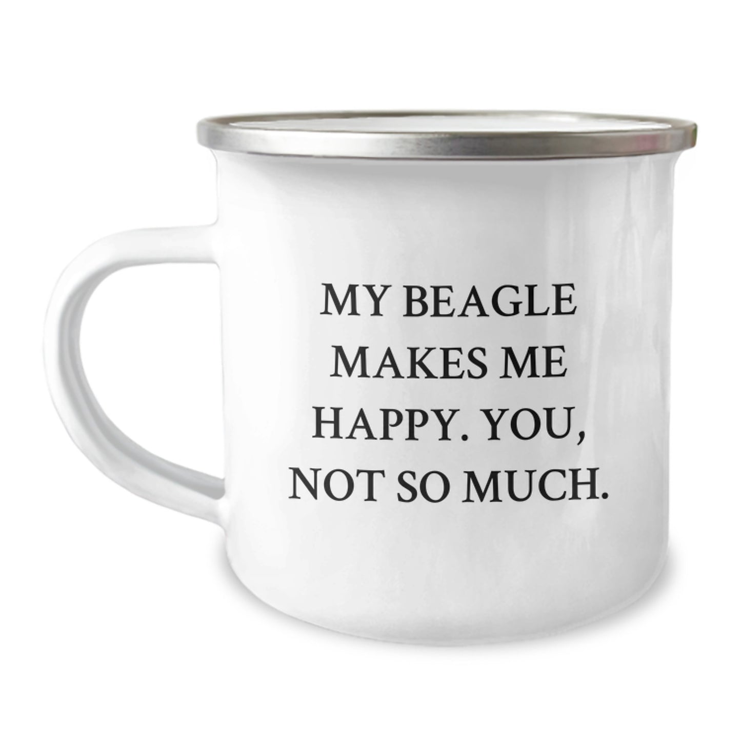 Funny Beagle Dog Lover Gifts for Her from Friends - My Beagle Makes Me Happy, You, Not So Much. Camping Mug for Birthday - Image 1