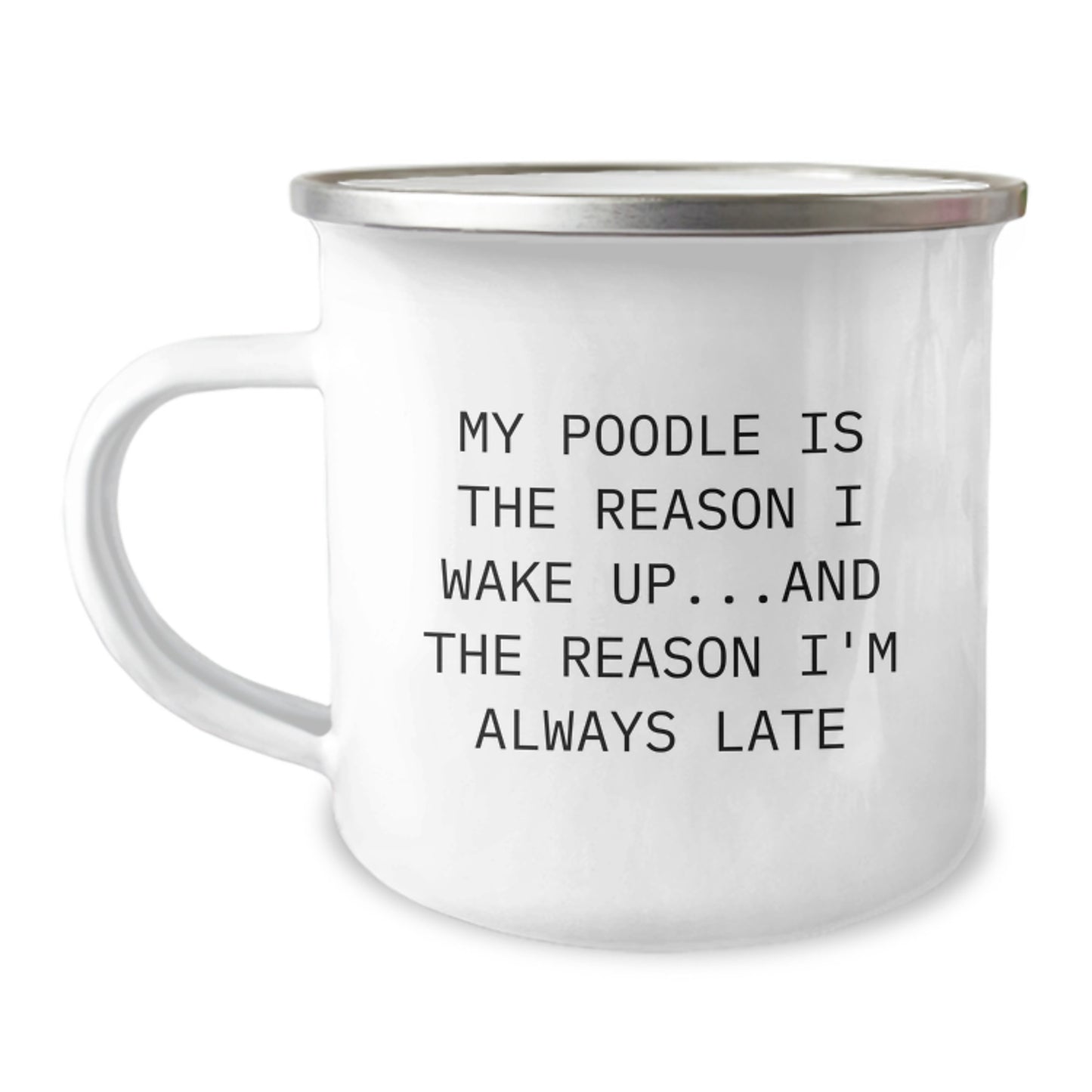 Poodle Dog Lover Gifts from Friends, Funny Camping Mug for Poodle Dog Enthusiasts, My Poodle Reason I Wake Up Late, Birthday Unique Gifts - Image 1
