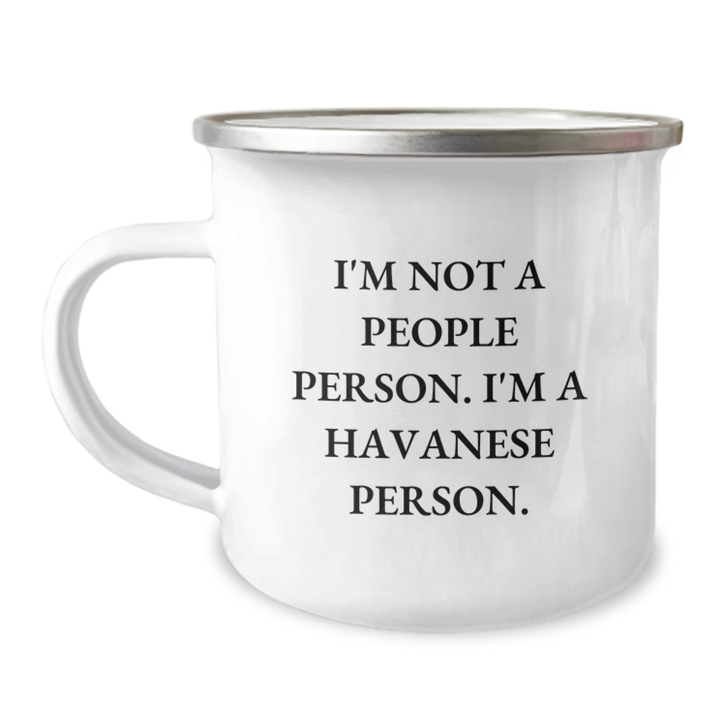 Havanese Dog Gifts, Funny Quote Camping Mugs, Gifts from Friends for Havanese Dog Lovers, Birthday Unique Gifts, Enamel Stainless Steel 12 Oz - Image 1