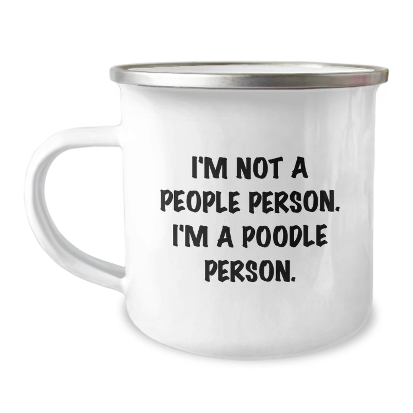 Funny Poodle Dog Gifts - I'm Not A People Person. I'm A Poodle Person. Camping Mug for Birthday Unique Gifts from Friends to Family - Image 1