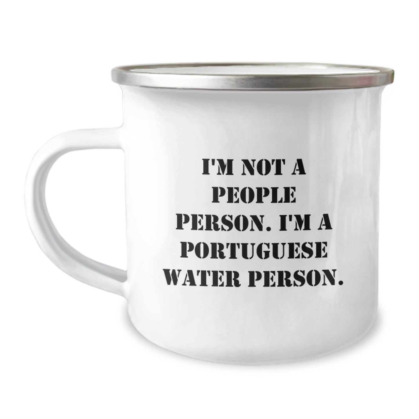 Portuguese Water Dog Camping Mug, Funny Quote, Gifts for Portuguese Water Dog Lovers, Birthday Unique Gifts from Friends, 12 oz Stainless Steel with Enamel Finish - Image 1