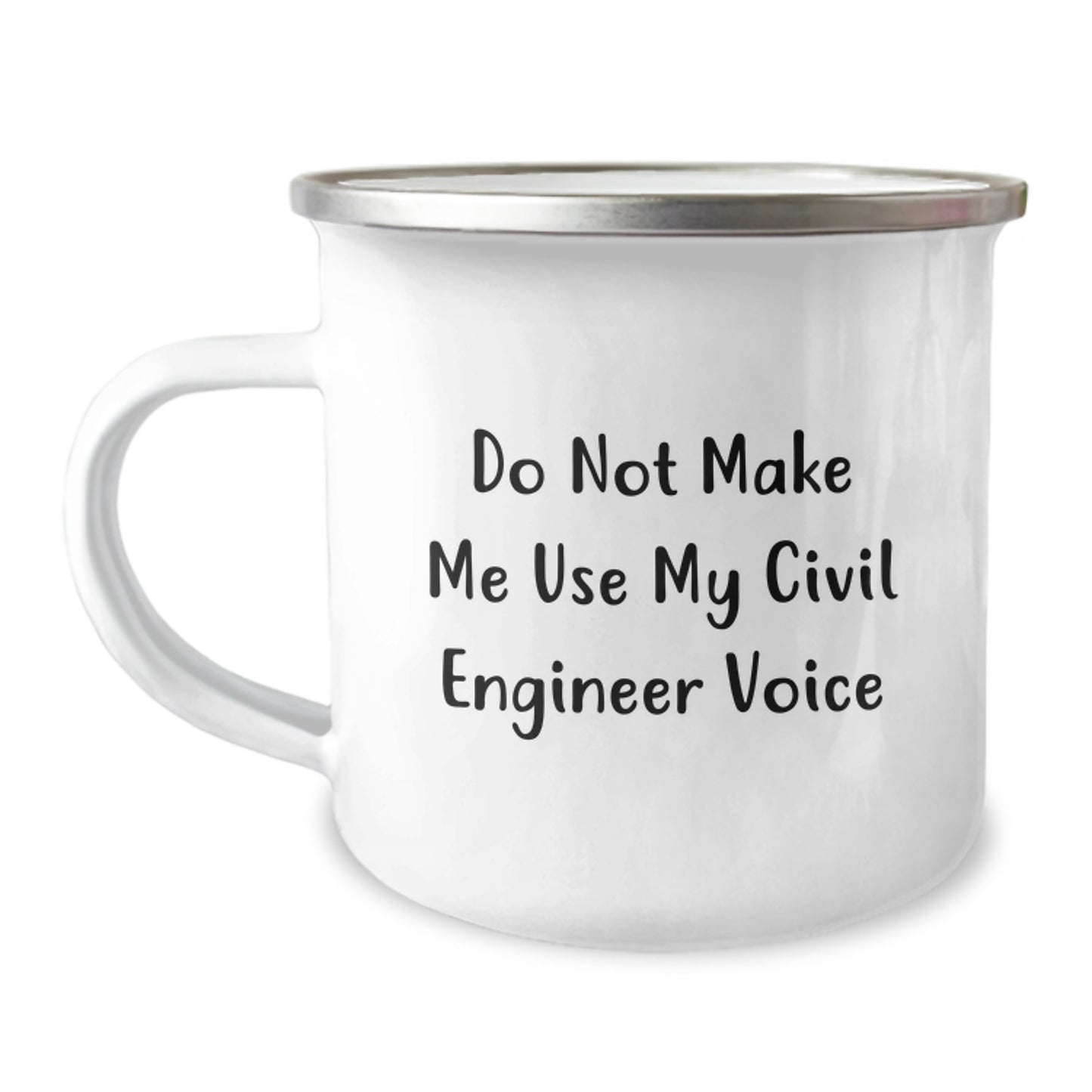 Civil Engineer Birthday Unique Gifts from Friends - Camping Mug with 'Do Not Make Me Use My Civil Engineer Voice' Quote - Unique and Funny - Image 1