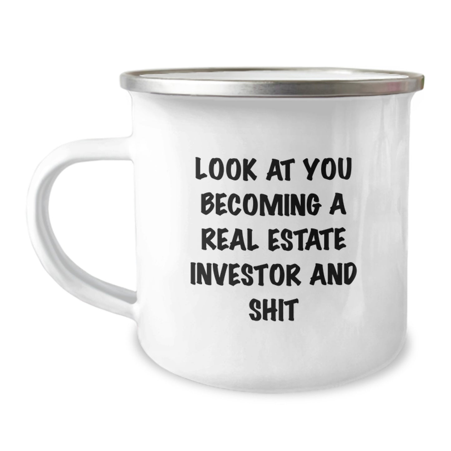Funny Real Estate Investor Gifts, Camping Mug for Birthday, 'Look At You Becoming A Real Estate Investor And Shit' Quote, Gifts from Friends to Real Estate Investor, Gifts for Real Estate Investor - Image 1