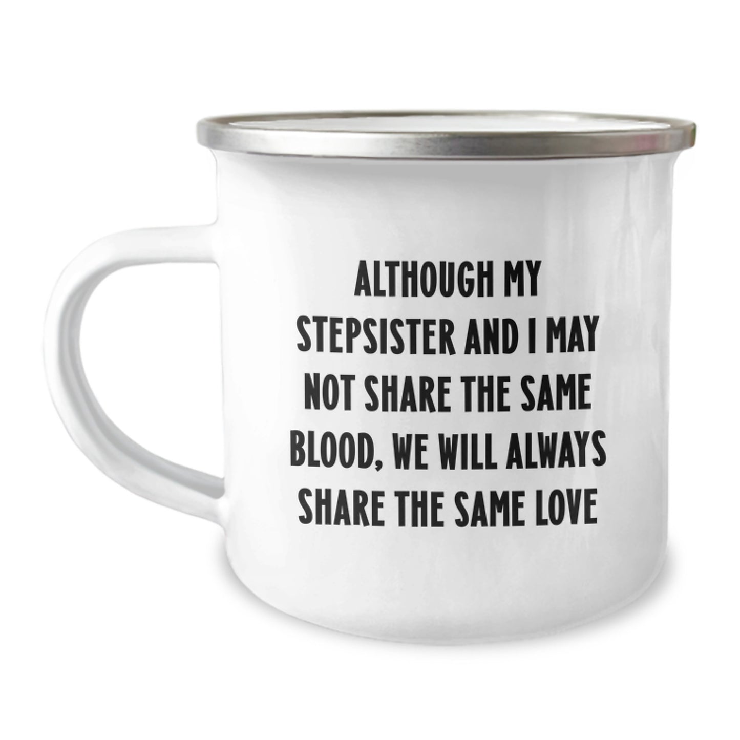 Funny Stepsister Gifts: Inspirational Quote Camping Mug from Family, Perfect Birthday Present for Stepsister - Image 1