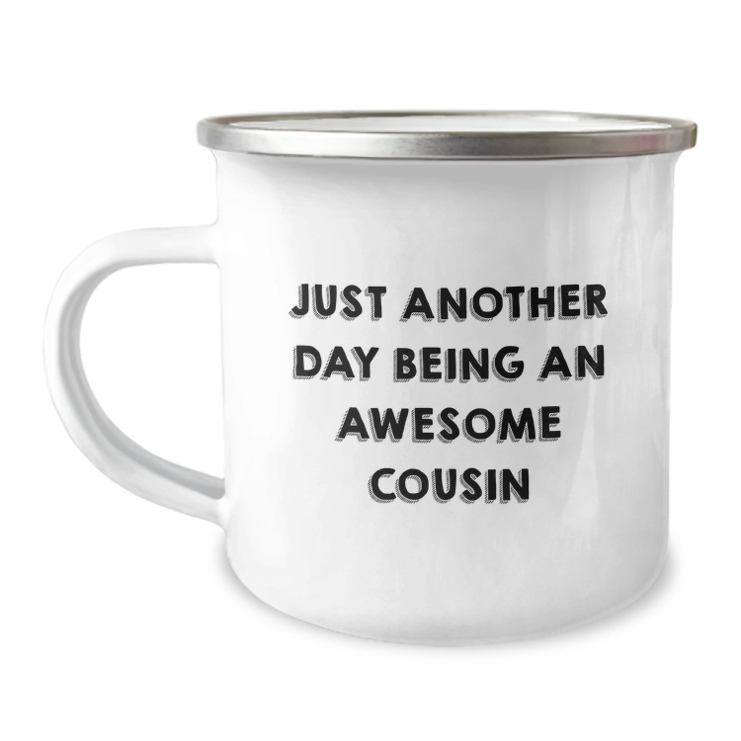 Funny Cousin Birthday Camping Mug, Gifts from Family to Awesome Cousin, Just Another Day Being An Awesome Cousin Quote, 12 oz Stainless Steel with Enamel Finish - Image 1