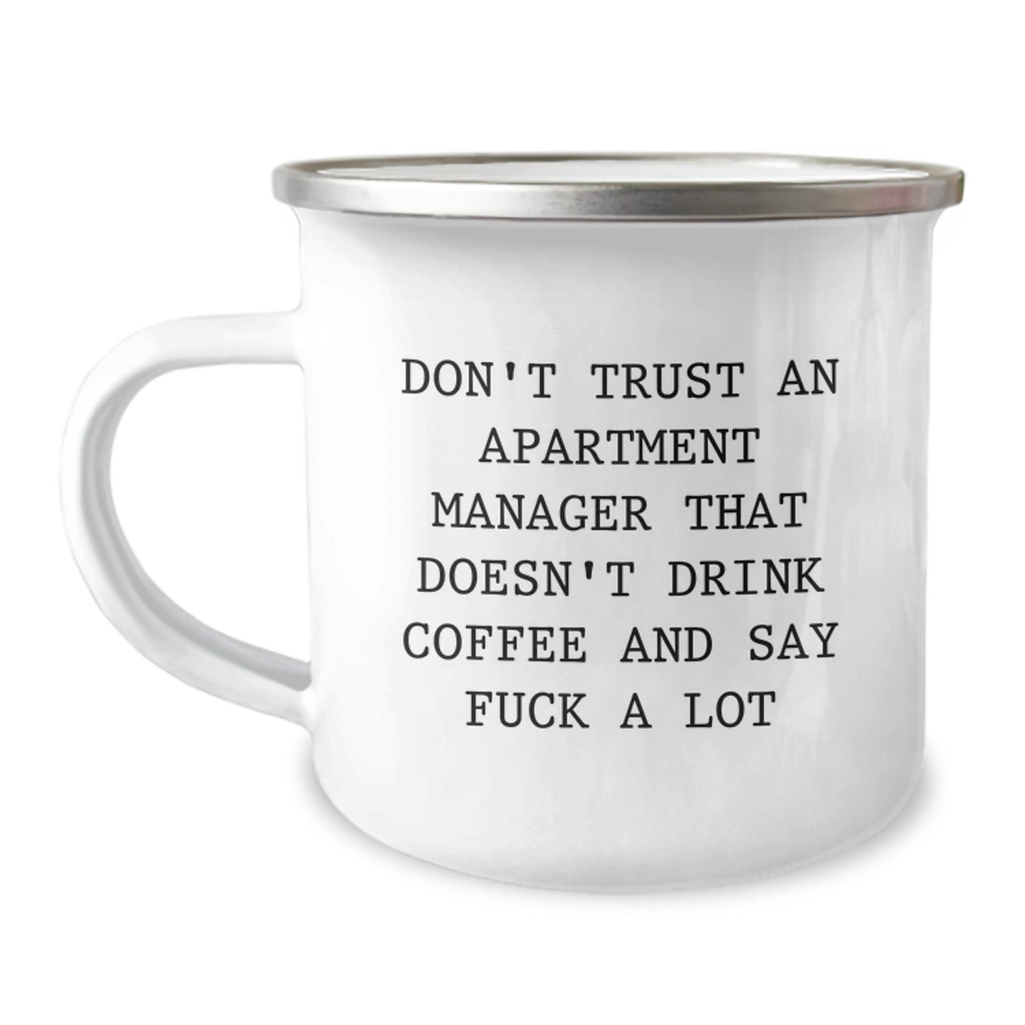 Funny Apartment Manager Gifts, Camping Mug for Graduation, 'Don't Trust... Coffee Lovers Unite! - Gifts from Family, Friends, Coworkers for Apartment Manager - Image 1
