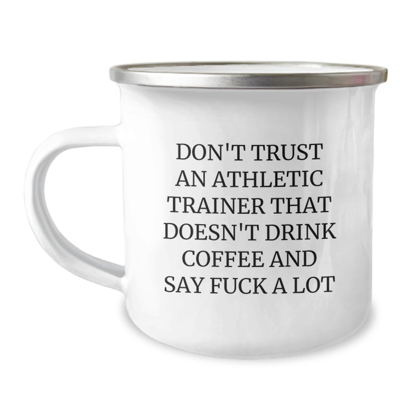 Funny Athletic Trainer Gifts from Friends for Graduation - Don't Trust An Athletic Trainer That Doesn't Drink Coffee And Say F--k A Lot - Image 1