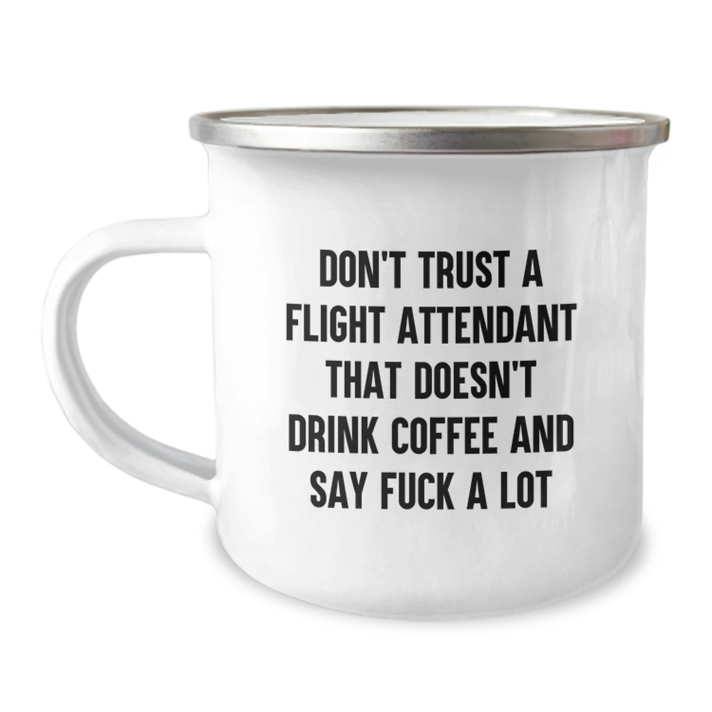 Funny Flight Attendant Gifts from Friends - 'Don't Trust' Camping Mug for Birthday - Image 1