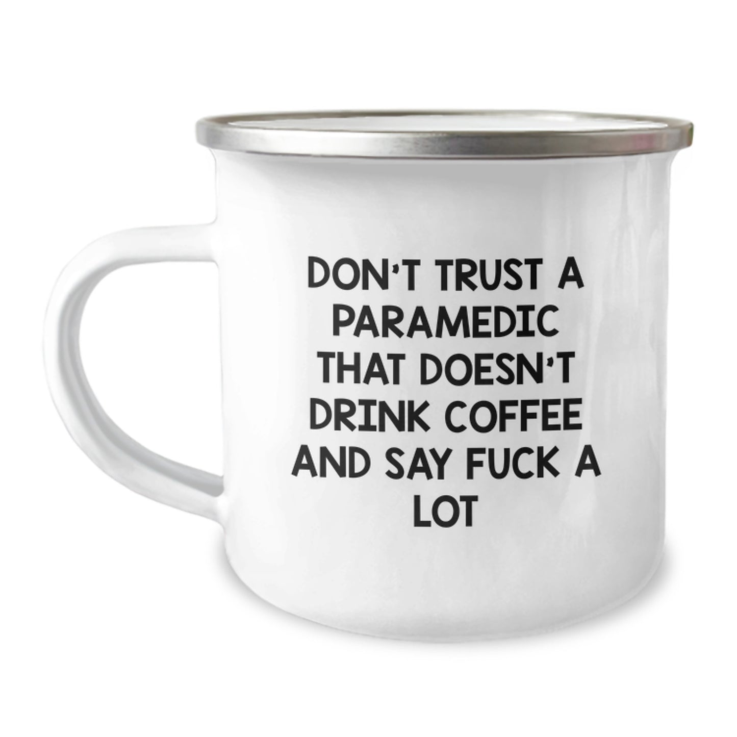 Funny Rescue Worker Gifts for Men and Women - Camping Mug with Quote - Unique Graduation Presents from Friends and Family - 12 oz Stainless Steel with Enamel Finish - Image 1