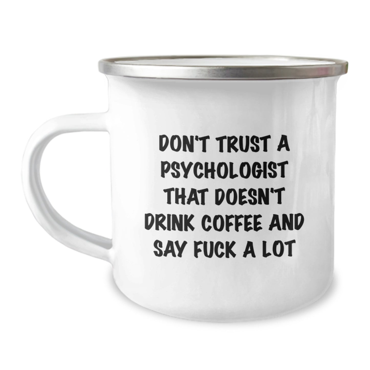 Funny Psychologist Gifts from Friends - Don't Trust A Psychologist That Doesn't Drink Coffee And Say F--k A Lot, Birthday Unique Gifts for Psychologist, Camping Mug, Gifts for Men, Women, Family - Image 1