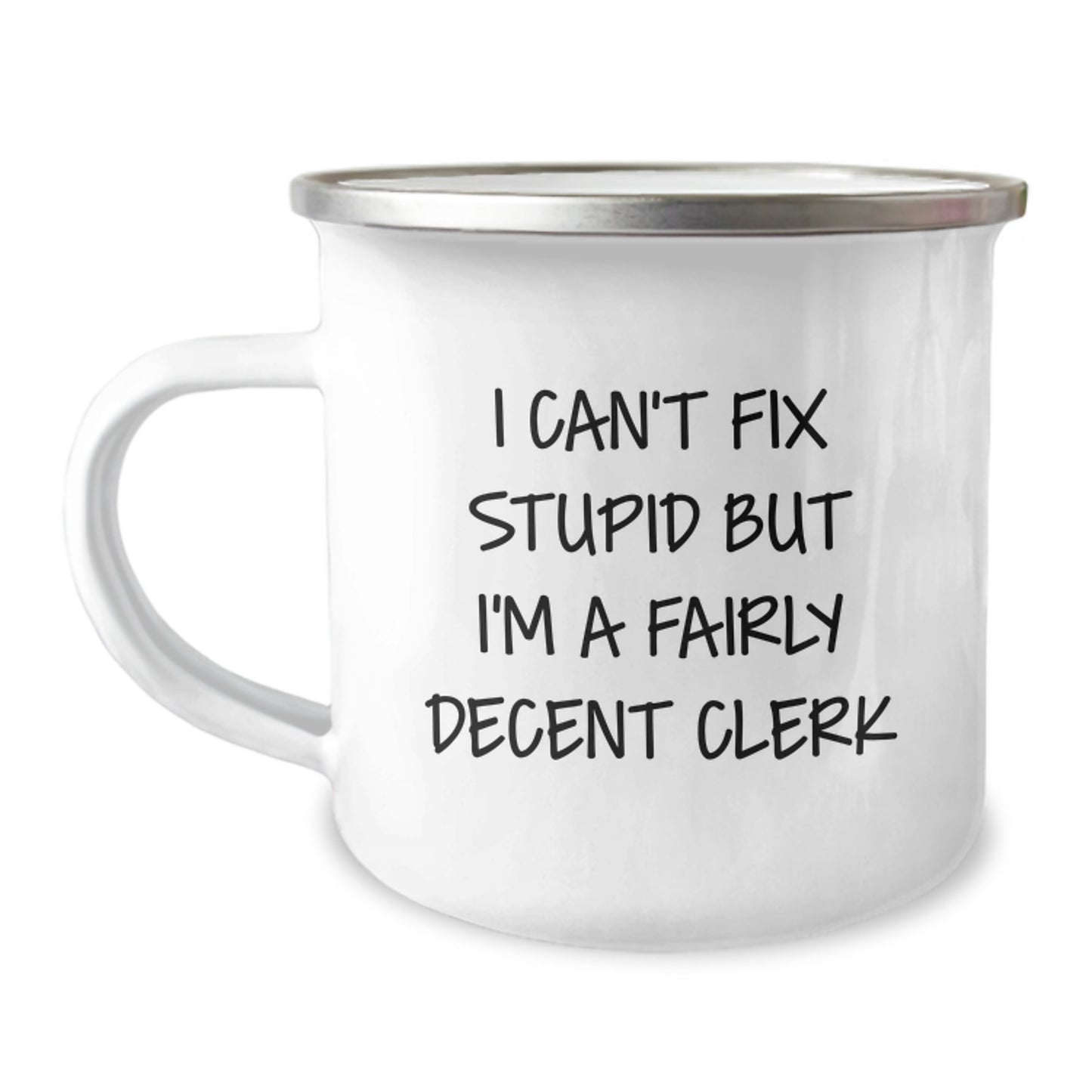 Funny Clerk Gifts, I Can't Fix Stupid But I'm A Fairly Decent Clerk, Birthday Unique Gifts from Friends to Clerk - Image 1