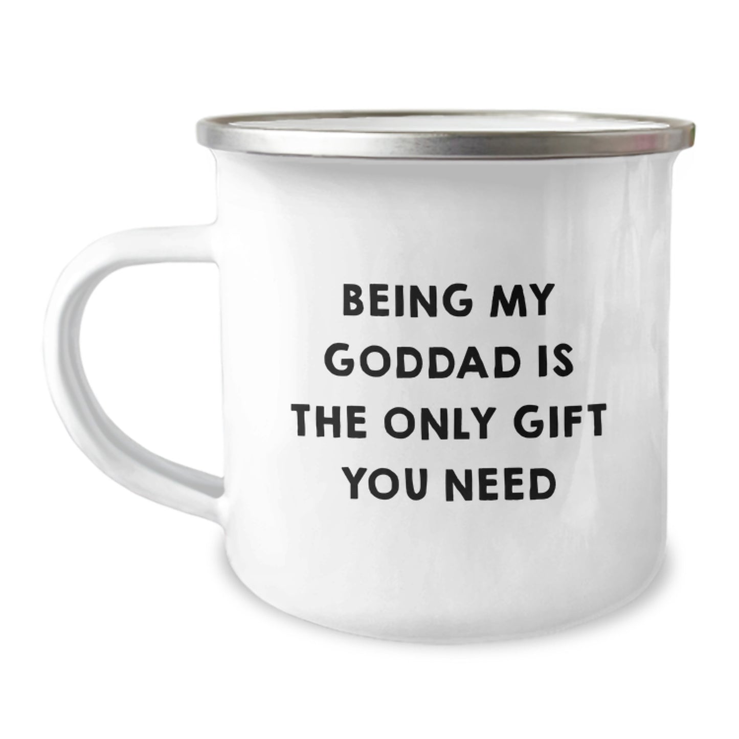 Funny Goddad Gifts - Being My Goddad Is The Only Gift You Need, 12 oz Camping Mug, Birthday Unique Gifts from Friends to Goddad - Image 1
