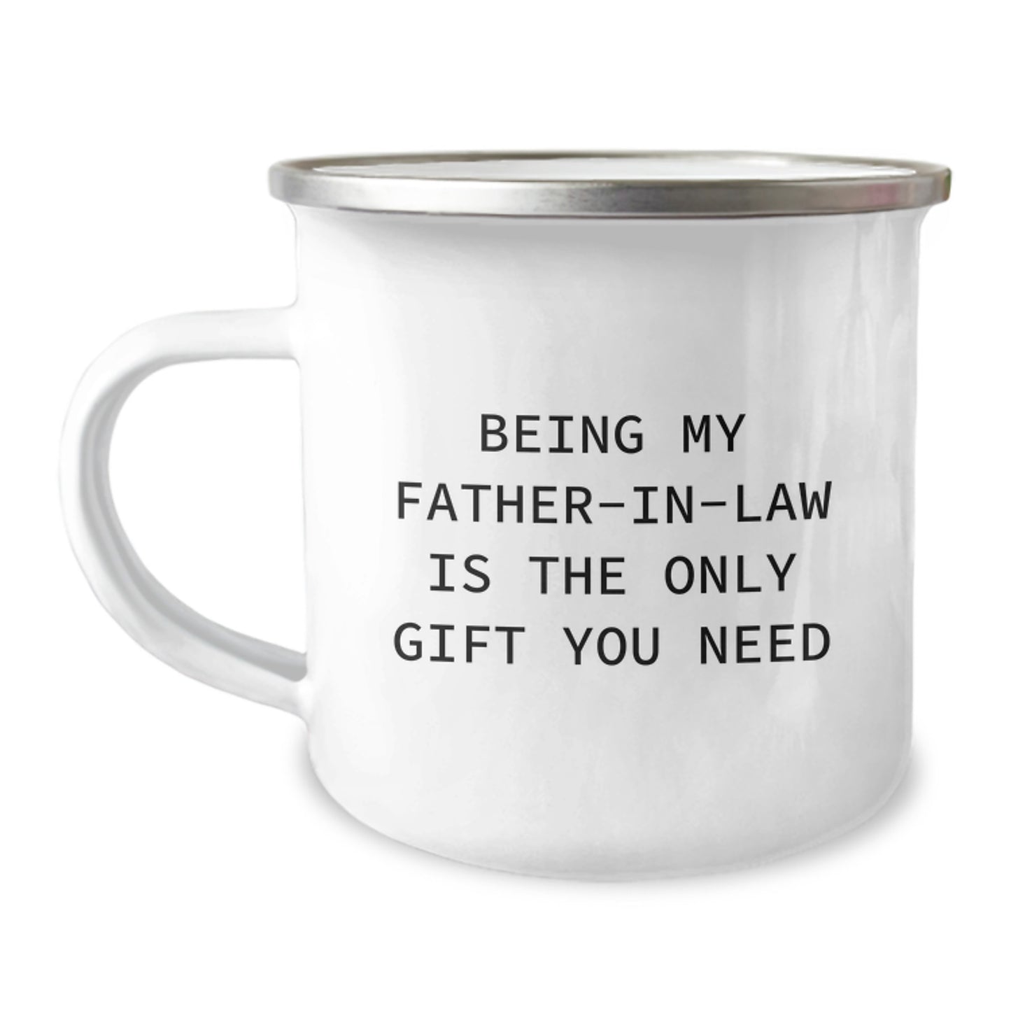 Funny Father-in-law Gifts from Men - Being My Father-in-law Is The Only Gift You Need, Camping Mug for Birthday - Image 1