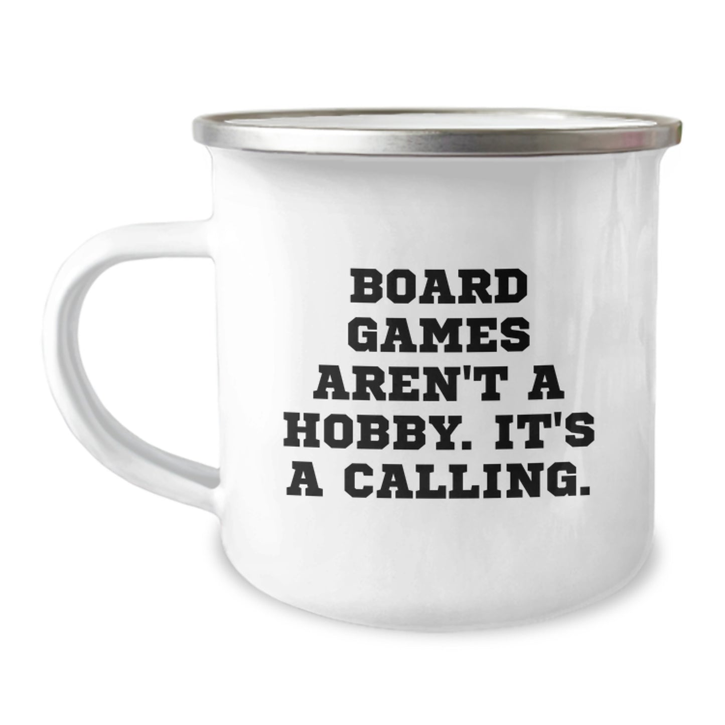 Funny Board Games Gifts from Friends, 'Board Games Aren't A Hobby. It's A Calling.' Camping Mug for Birthday with 12 oz Capacity, Stainless Steel with Enamel Finish - Image 1