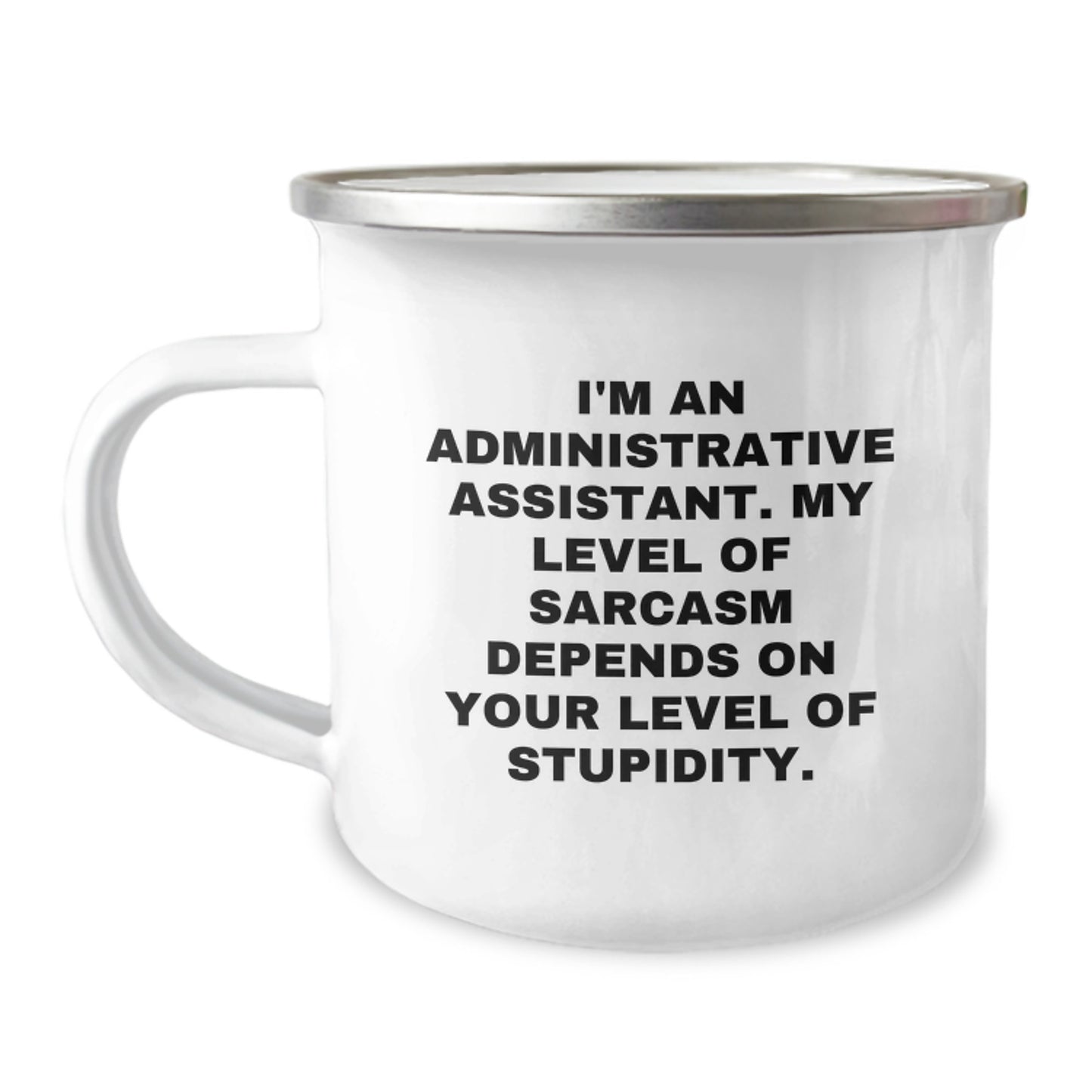 Funny Administrative Assistant Gifts from Friends for Birthday Camping Mug My Level Of Sarcasm Depends On Your Level Of Stupidity. - Image 1