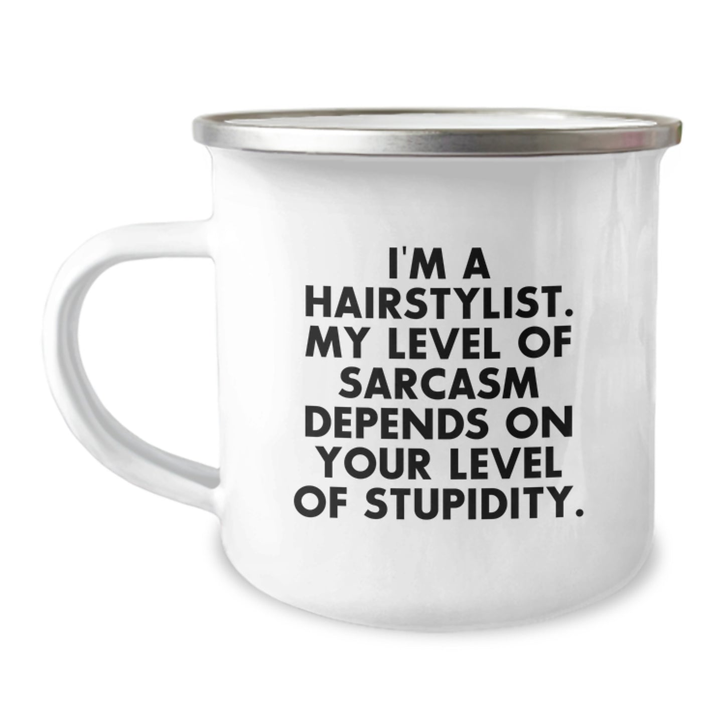 Hairstylist Humor Gifts from Friends for Birthday Celebrations - Funny Sarcasm Camping Mug, 12 oz Stainless Steel Enamel Finish - Image 1