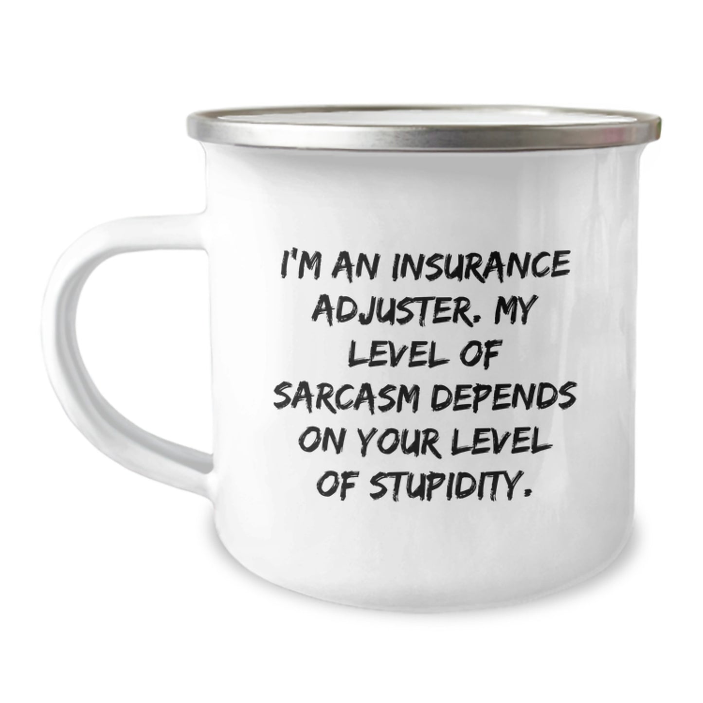 Insurance Adjuster Gifts, Funny Quote Mug, Camping Mug for Insurance Adjuster, Gifts from Friends to Insurance Adjuster, Unique Graduation Gifts for Men and Women - Image 1